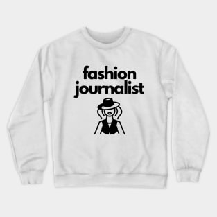 Fashion Journalist Crewneck Sweatshirt